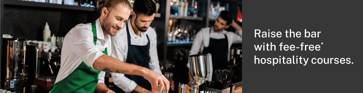 Raising the bar with fee-free* hospitality courses